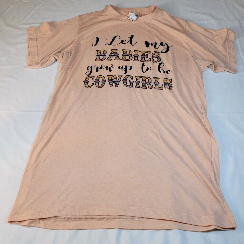Tultex S Graphic Tee Women Small Peach Cotton I Let My Babies Grow Up Cowgirls